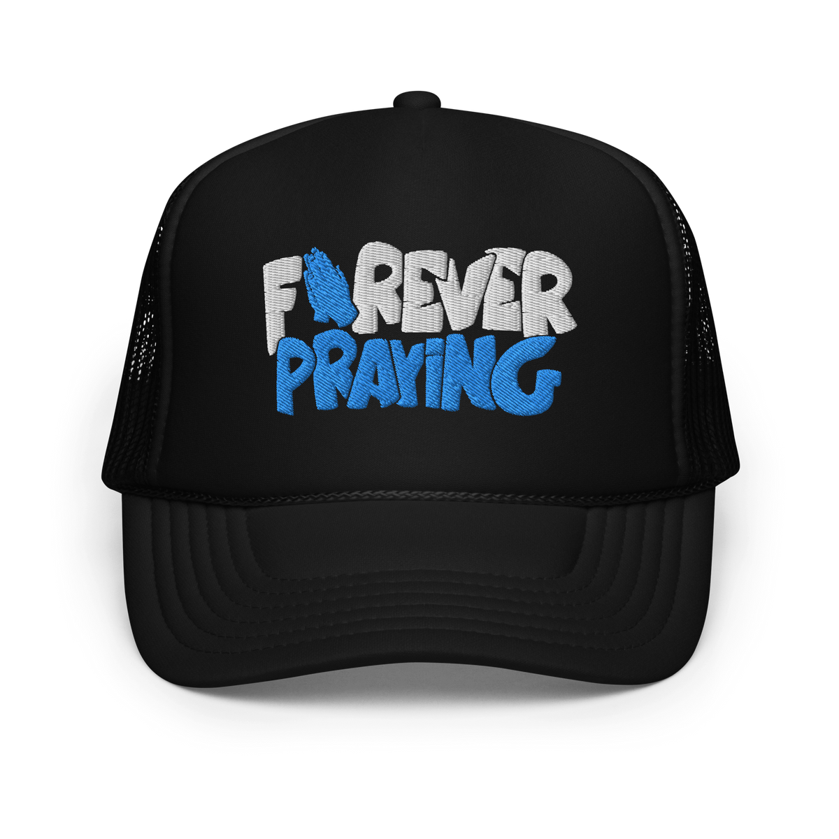 Forever Praying Trucker Hat