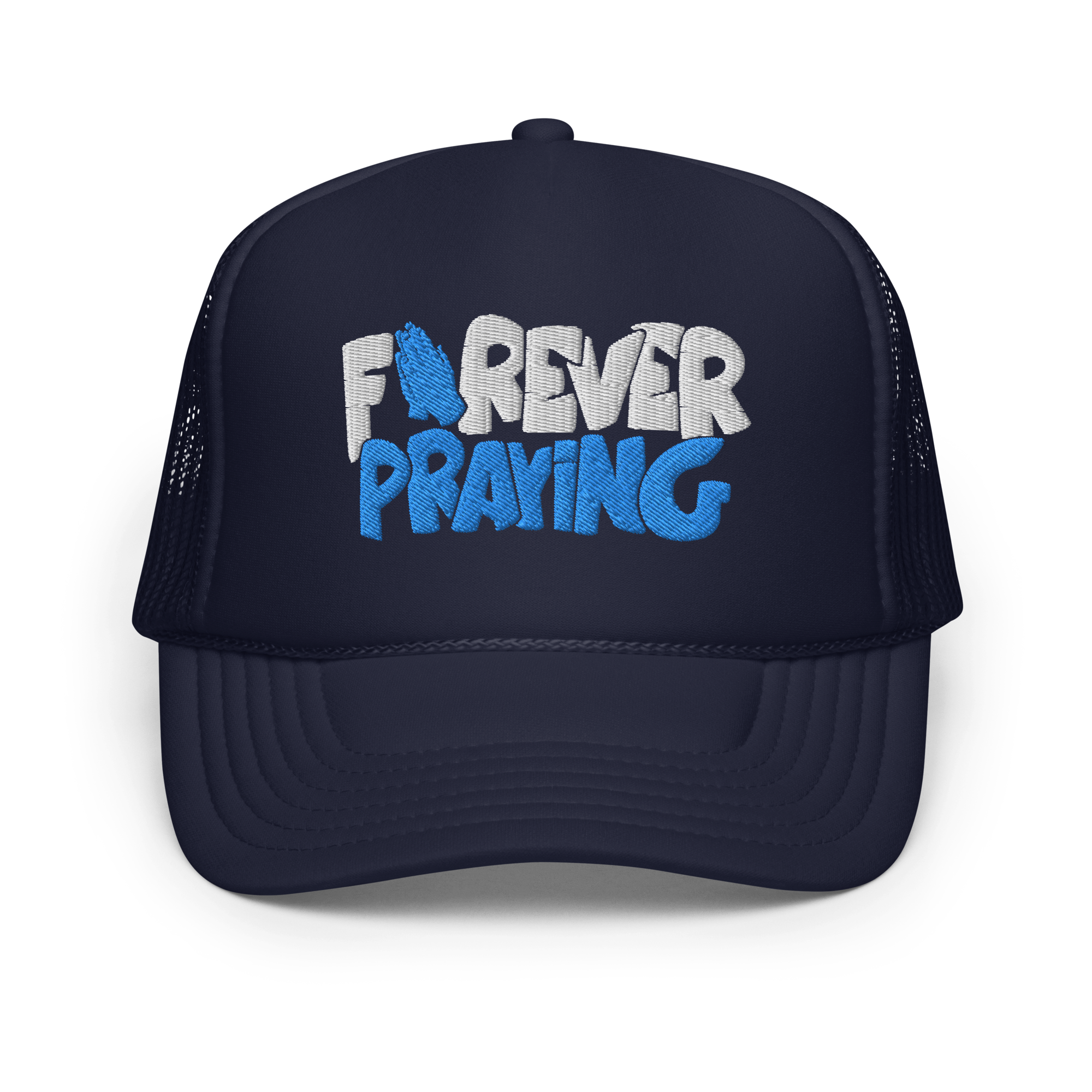 Forever Praying Trucker Hat