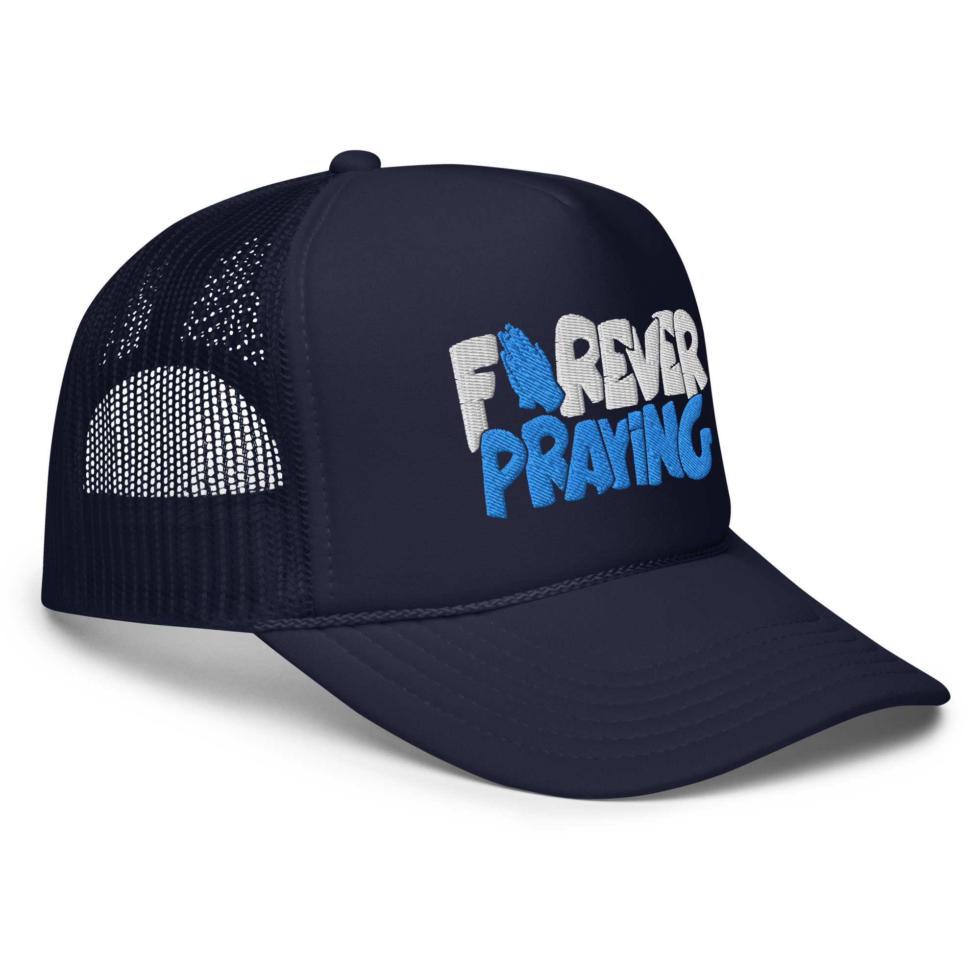 Forever Praying Trucker Hat